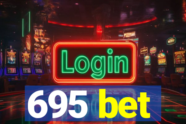 695 bet